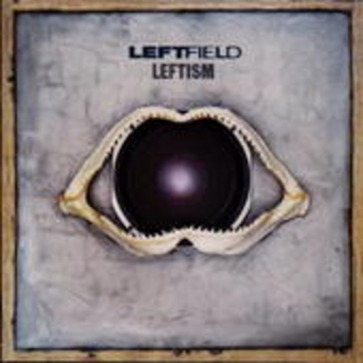 Leftfield – Leftism