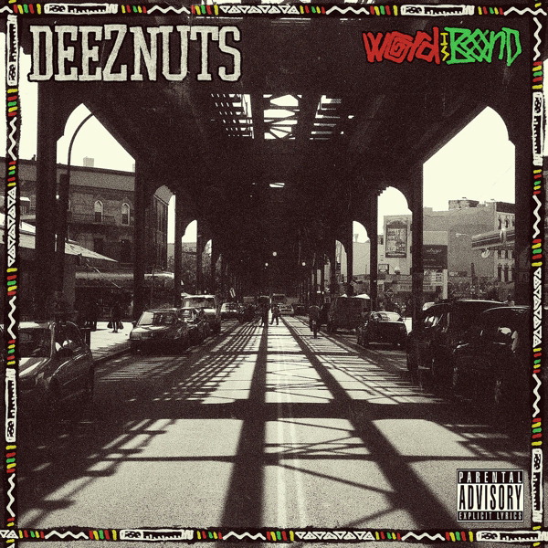 Deez Nuts – Word Is Bond