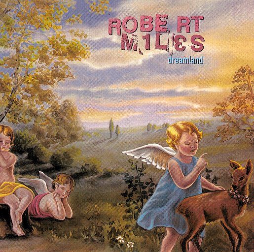 Robert Miles – Dreamland
