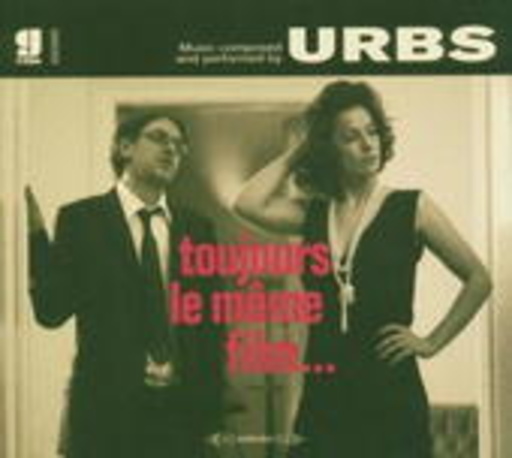 Urbs – Toujours Le Meme Film