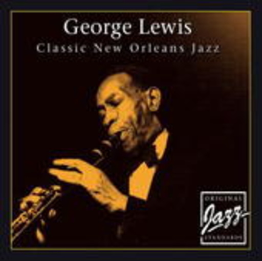 George Lewis – Classic New Orleans Jazz
