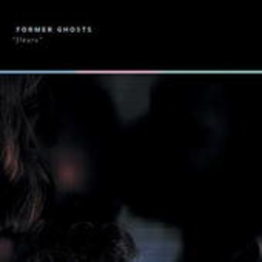 Former Ghosts – Fleurs