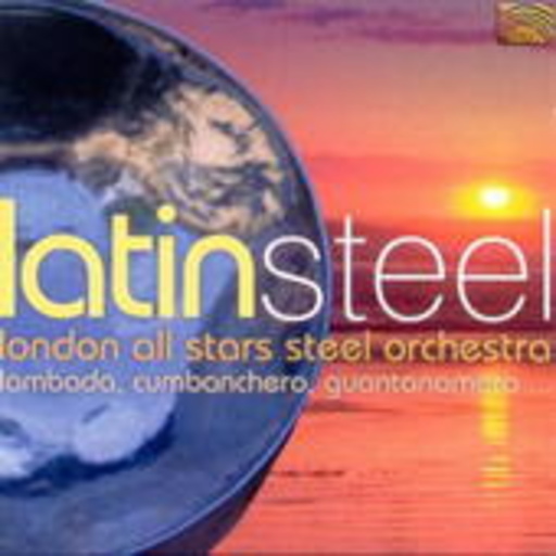 London All Stars Steel Orchestra – Latin Steel