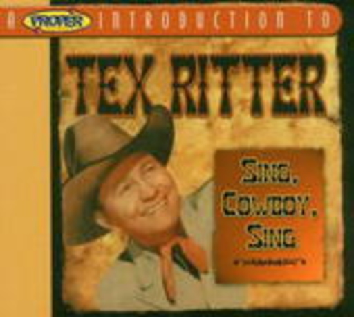 Tex Ritter – Sing, Cowboy, Sing