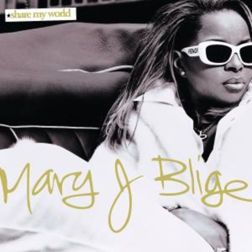 Mary J. Blige – Share My World