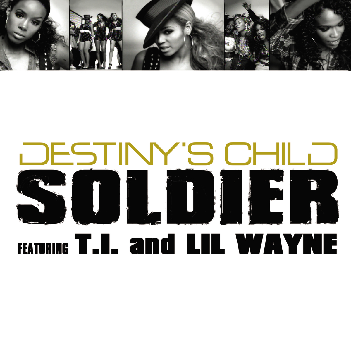 Destiny's Child feat. T.I. And Lil Wayne – Soldier