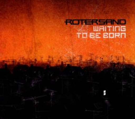 Rotersand – Waiting To Be Born