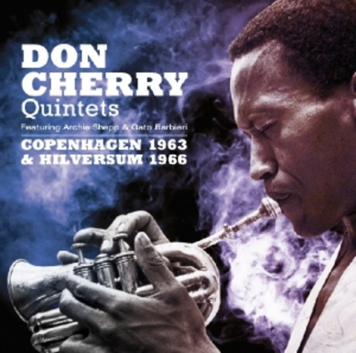 Don Cherry Quintets – Copenhagen 1963 & Hilversum 1966