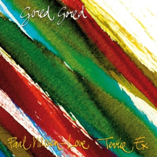 Paal Nilssen-Love & Terrie Ex – Gored Gored