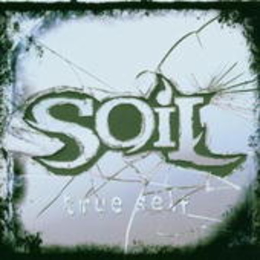 Soil – True Self
