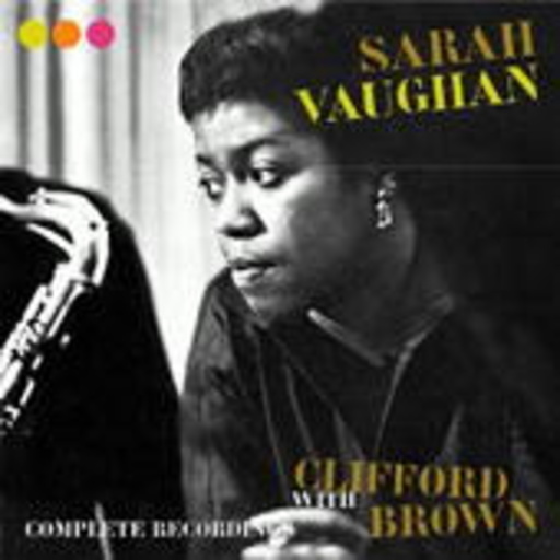 Sarah Vaughan – Complete Recordings With Clifford Brown