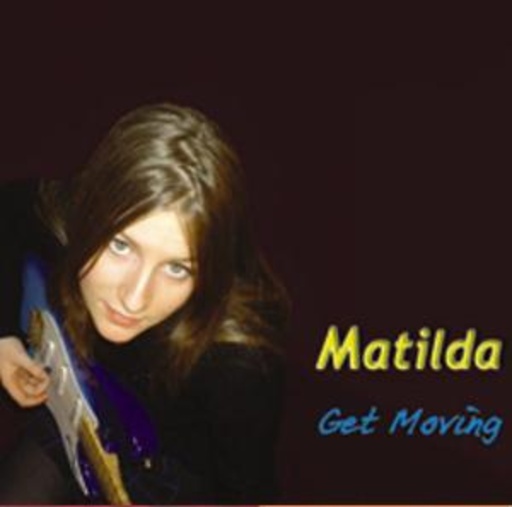 Matilda – Get Moving