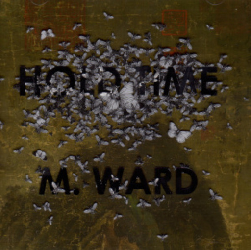 M. Ward – Hold Time