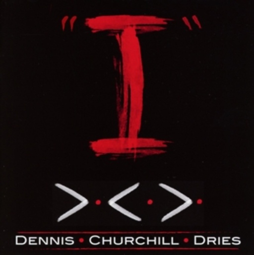 Dennis/Churchill/Dries – I