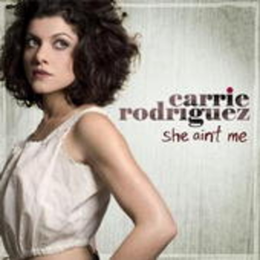 Carrie Rodriguez – She Ain't Me