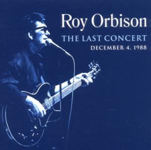 Roy Orbison – The Final Concert