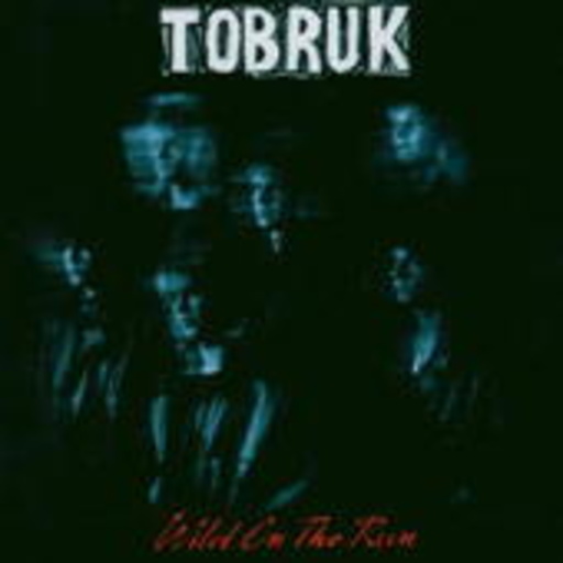 Tobruk – Wild On The Run