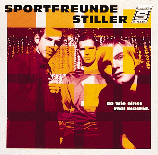 Sportfreunde Stiller – So wie einst Real Madrid