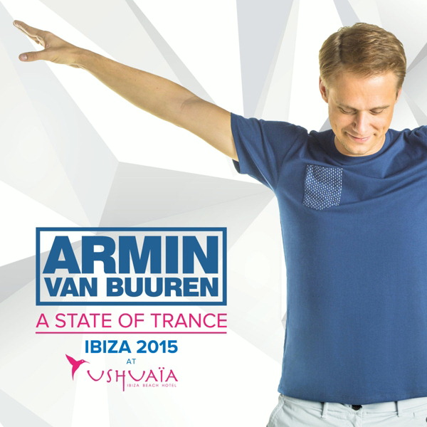 Armin Van Buuren – A State Of Trance - Ibiza 2015 At Ushuaia
