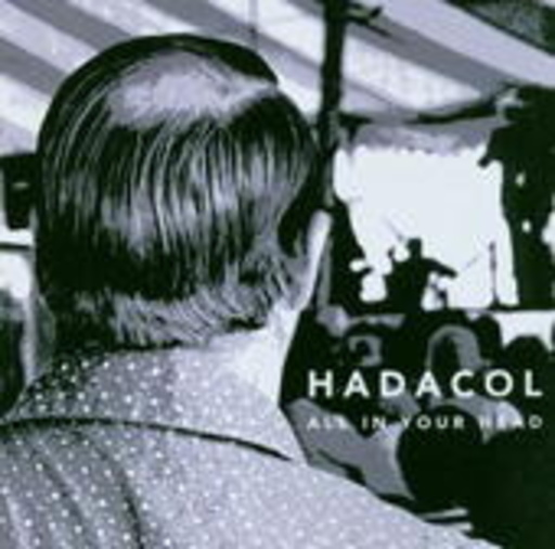 Hadacol – All In Your Head