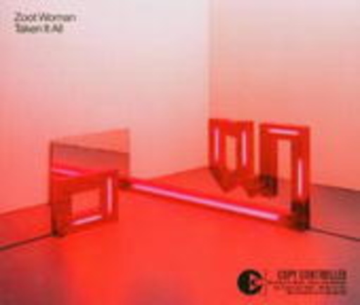Zoot Woman – Taken It All