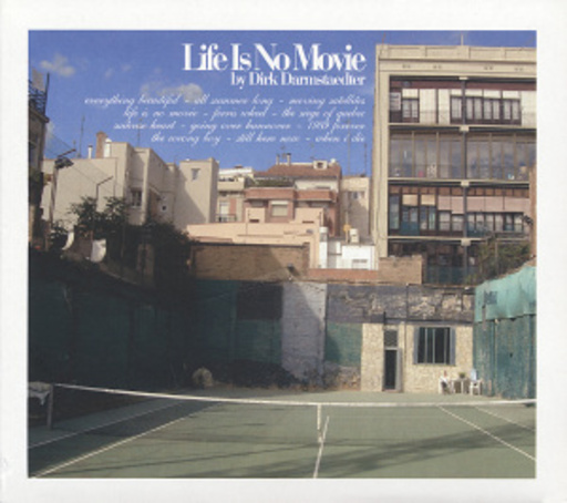 Dirk Darmstaedter – Life Is No Movie