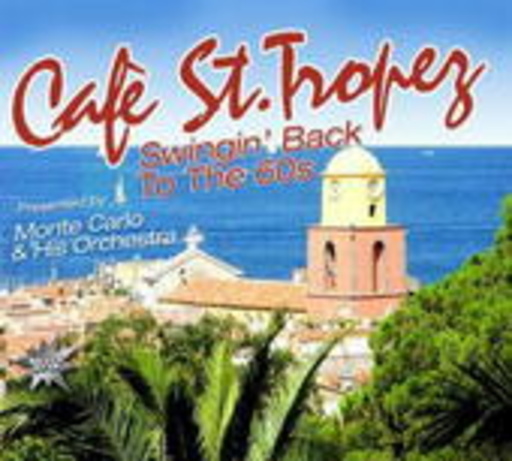Monte Carlo & His Orchestra – Café St. Tropez - Swingin' Back To The 60s