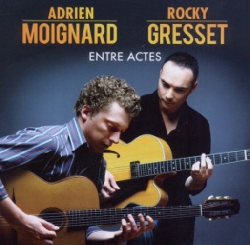 Adrien Moignard/Rocky Gresset – Entre Actes