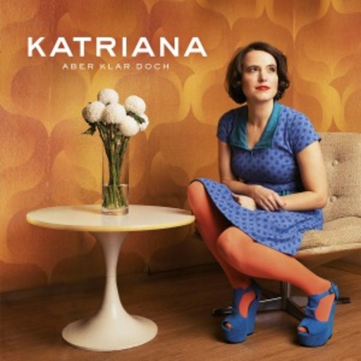 Katriana – Aber klar doch