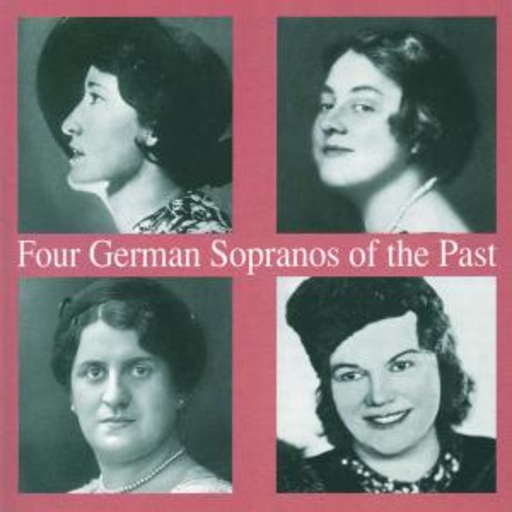 Heidersbach/Bettendorf/Gentner-Fischer/Bäumer – Vier deutsche Sopranistinnen der Vergangenheit