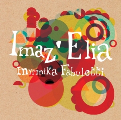 Imaz' Elia – Myrmika Fabuletti, Souffles Tziganes Et D'Ailleurs?