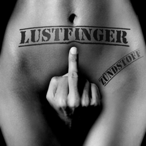 LustfingeR – Zündstoff
