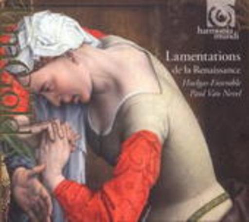 Huelgas Ensemble/Paul Van Nevel – Lamentations De La Renaissance