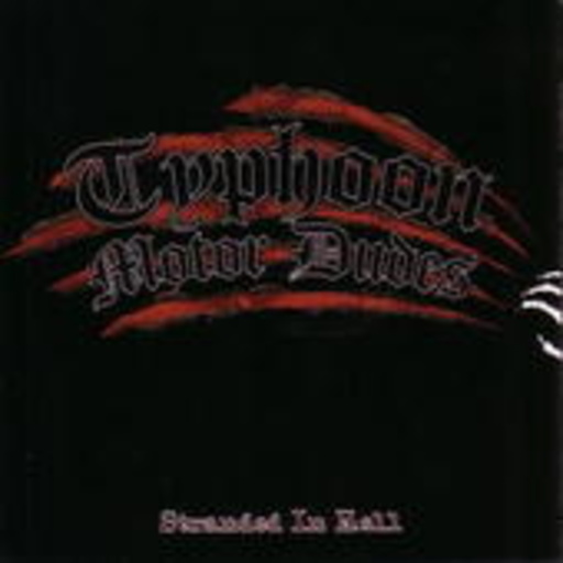 Typhoon Motor Dudes – Stranded In Hell