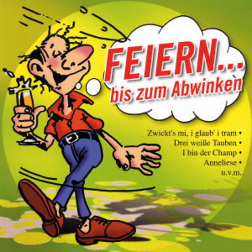 Diverse – Feiern... bis zum Abwinken