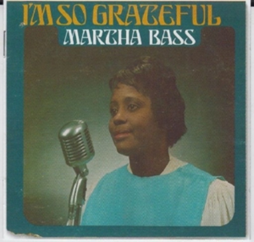Martha Bass – I'm So Greatful