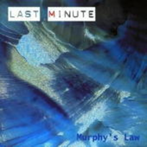 Last Minute – Murphy's Law