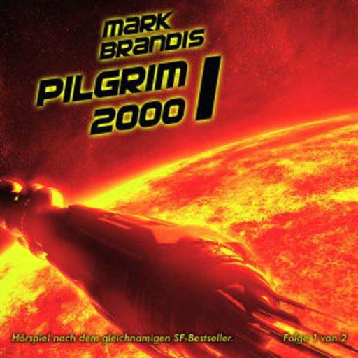 Mark Brandis – Pilgrim 2000 (13) (Teil 1)