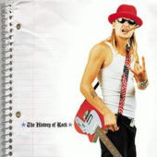Kid Rock – The History Of Rock