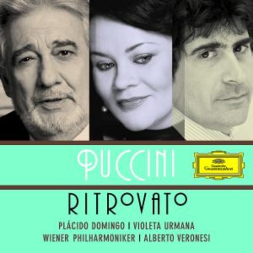 Placido Domingo/Violetta Urmana/Alberto Veronesi – Ritrovato