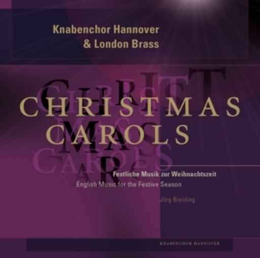 Knabenchor Hannover & London Brass – Christmas Carols - Festliche Musik zur Weihnachtszeit