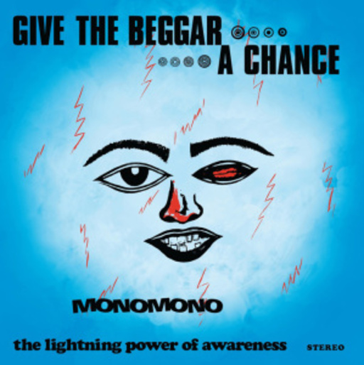 Monomono – Give The Beggar A Chance