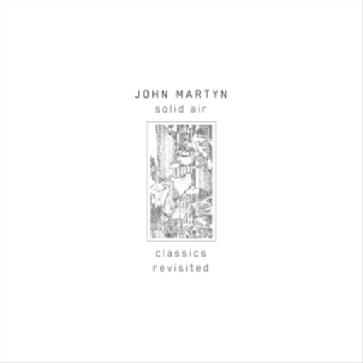 John Martyn – Solid Air: Classics Revisited