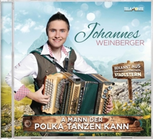 Johannes Weinberger – A Mann der Polka tanzen kann