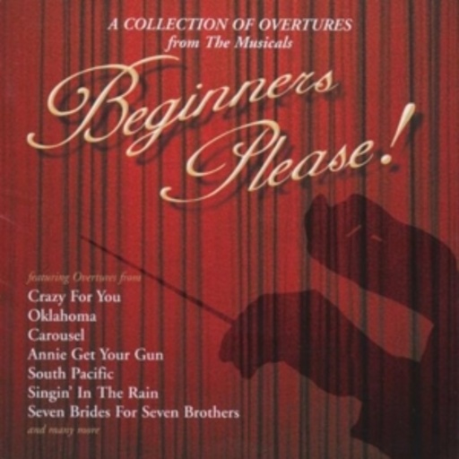 Diverse – Beginners Please! - A Collection Of Overtures From The Musicals