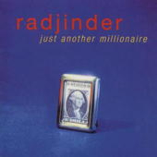 Radjinder – Just Another Millionaire