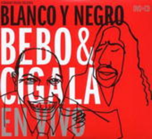 Bebo & Cigala – Blanco Y Negro En Vivo