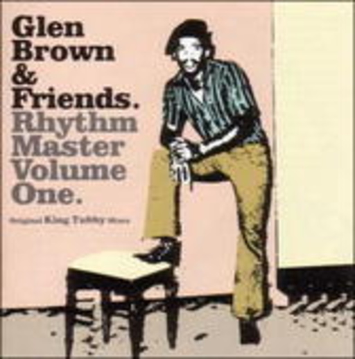 Glen Brown & Friends – Rhythm Master Vol. 1