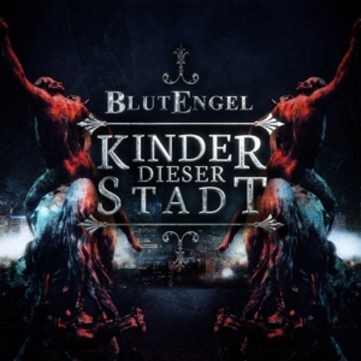 Blutengel – Kinder dieser Stadt