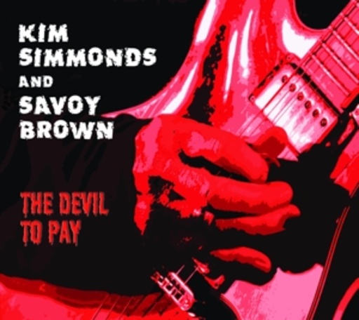 Savoy Brown & Kim Simmonds – The Devil To Pay